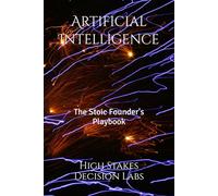 Artificial Intelligence: The Stoic Founder's Playbook