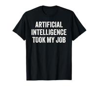 Artificial Intelligence Took My Job Camiseta