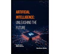 Artificial Intelligence: Unleashing the Future
