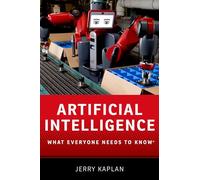 Artificial Intelligence: What Everyone Needs to Know®