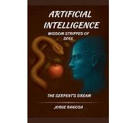 Artificial Intelligence wisdom stripped Of Soul