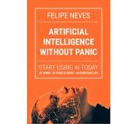 Artificial Intelligence Without Panic (ebook)