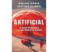 Artificial: La nueva inteligencia y el contorno de lo humano (Best Seller)