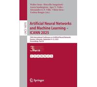 Artificial Neural Networks and Machine Learning - ICANN 2025: 34th International Conference on Artificial Neural Networks, Kaunas, Lithuania, ... (Lecture Notes in Computer Science, 16070)