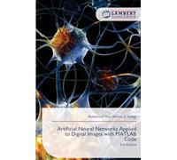 Artificial Neural Networks Applied to Digital Images with MATLAB Code: 2nd Edition