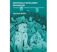 Artificially Intelligent Psychology: Language as Robots in Machines, Organisations, and Humans