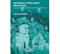 Artificially Intelligent Psychology: Language as Robots in Machines, Organisations, and Humans