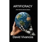 Artificracy: When Machines Become Citizens.