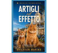 Artigli ed effetto: Un avvincente giallo ambientato sulla costa e ricco di animali (Testimone baffuto, Libro 1) (I misteri del testimone baffuto)