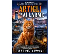 Artigli per allarme: Un giallo accogliente ambientato sulla costa dell'Oregon con un investigatore dilettante, un Maine Coon parlante e un omicidio al ... 1) (I misteri del gatto di Misty Harbor)