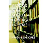 ARTIGOS STRICTO SENSU E A EDUCAÇÃO NO BRASIL
