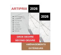 Artiprix 2026 - 2 Bordereaux de prix : Gros Oeuvre & Second Oeuvre + Aménagements Extérieurs: Artisans & Entreprises du BTP chiffrez rapidement & précisément vos travaux en neuf et en rénovation
