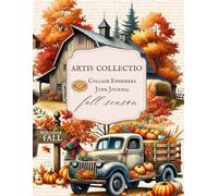 ARTIS COLLECTIO Collage Ephemera For Junk Journal Fall Season: A Book With 247+ Images + over 40 + leaves and + 25 other pumpkins To Use, Cut Out and ... Media and Scrapbooking Collage Decorative Art