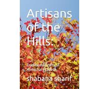 Artisans of the Hills:: Traditional Crafts of Himachal Pradesh