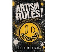 Artism Rules!: 10 Irrefutable Principles of Being Creative in the AI Era