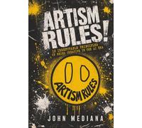 ARTISM RULES!: 10 Irrefutable Principles of Being Creative in the AI Era