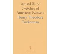 Artist-Life or Sketches of American Painters