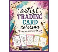 Artist Trading Card Coloring: Mixed Media Activity Book