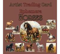 Artist Trading Card Ephemera Horses, Cut and Collage: Ephemera Book, Junk Journal, Glue Books, Mixed Media Collage Art, Scrapbooking, Decoupage, Card Making, Art Journaling