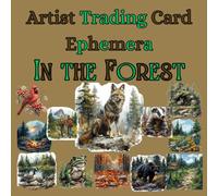 Artist Trading Card Ephemera- In The Forest, Cut and Collage: Ephemera Book, Junk Journal, Glue Books, Mixed Media Collage Art, Scrapbooking, Decoupage, Card Making, Art Journaling