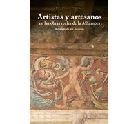 artistas y artesanos En Las Obras reales de La Alhambra: Reinado de los Austrias (SIN COLECCION)
