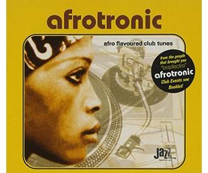 Artistes Divers - Afrotronic : Afro Flavoured Club Tunes