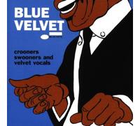 Artistes Divers - Blue Velvet (Crooners, Swooners & Velvet Vocals)