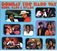 Artistes Divers - Bombay The Hard Way - Guns, Cars & Sitars