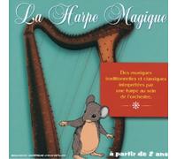 Artistes Divers - Collection Tin'enfants : Le Piano magique n°3 : Des musiques traditionnelles et classiques interprétées par une harpe au sein de l'orchestre