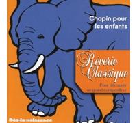 Artistes Divers - Collection Tin'enfants : Rêverie classique n°8 pour découvrir les compositeurs : Chopin pour les enfants