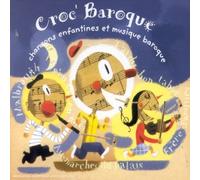 Artistes Divers - Croc' Baroque : chansons enfantines et musique baroque