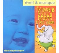 Éveil & Musique - l'Histoire de Babar, le Petit Éléphant