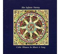 Artistes Divers - Her Infinite Variety: Celtic Women in Music & Song GLCD107