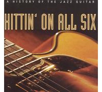 Artistes Divers - Hittin' on All Six: A History of Jazz