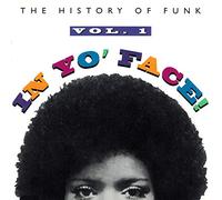 Artistes Divers - In Yo' Face! - The History Of Funk Vol.1