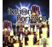 Artistes Divers - Italian Horizons - A Musical Journey Through Italy