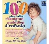Artistes Divers - Les 100 plus belles chansons et melodies d'enfants