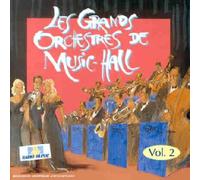 Artistes Divers - Les Grands Orchestres du Music-Hall Vol 2
