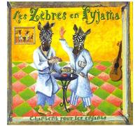 Artistes Divers - Les Zèbres en pyjama chantent pour les enfants Vol. 1