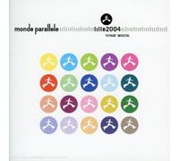 Artistes Divers - Lille 2004 : Monde parallèle (voyage sonore) - Edition limitée (inclus poster)