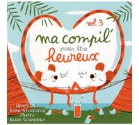 Artistes Divers - Ma Compil' pour être heureux Vol. 3