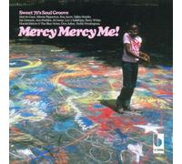 Artistes Divers - Mercy, Mercy Me ! - Sweet 70's Soul Groove