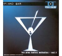 Artistes Divers - Piano Bar : les plus belles mélodies.Vol.1