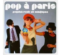 Artistes Divers - Pop à Paris : Psyché-rock et mini jupes (Best Of 2 CD - Digipack + livret 20 pages)