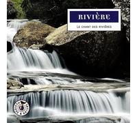 Compilation - Musique et Nature Rivière - le Chant des Rivières (Harmony of the Streams)