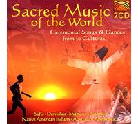 Artistes Divers - Sacred Music of the World: Ceremonial Songs & Dances from 30 Cultures
