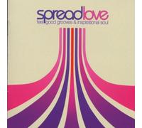 Artistes Divers - Spread Love - Feel Good Grooves & Inspirational Soul