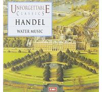 Artistes Divers - Unforgettable Classics: Handel: Water Music