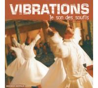 Artistes Divers - Vibrations - le son des Soufis