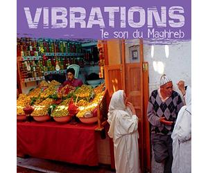 Artistes Divers - Vibrations - le son du Maghreb
